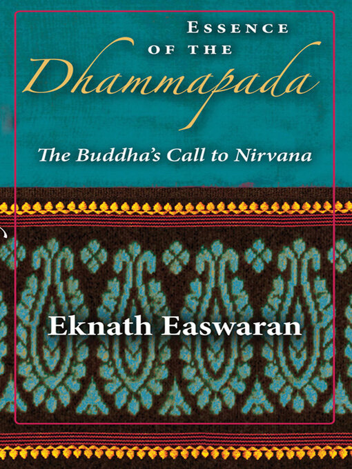 Title details for Essence of the Dhammapada by Eknath Easwaran - Available